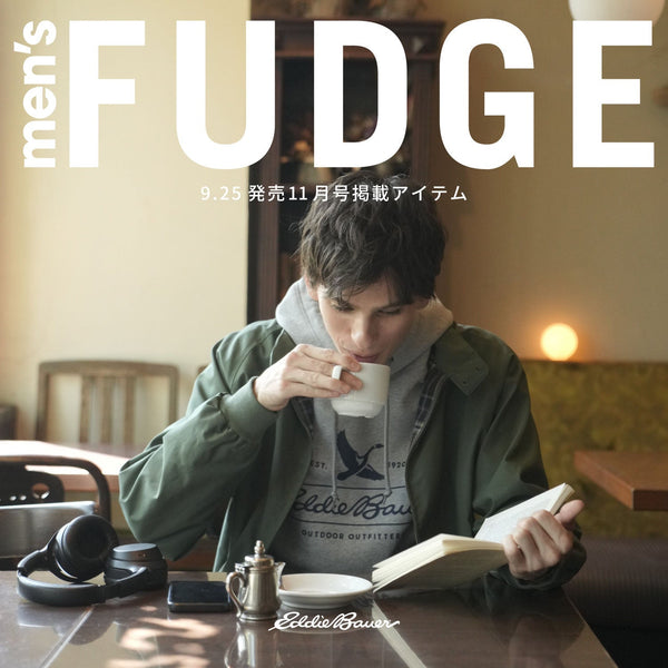 【COLLABORATION】 EDDIE BAUER × men's FUDGE 11月号 タイアップ企画